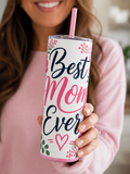 Best Mom Ever 20oz Tumbler | Floral Gift for Mom | Stainless Steel Insulated Cup | Mother’s Day Gift Idea