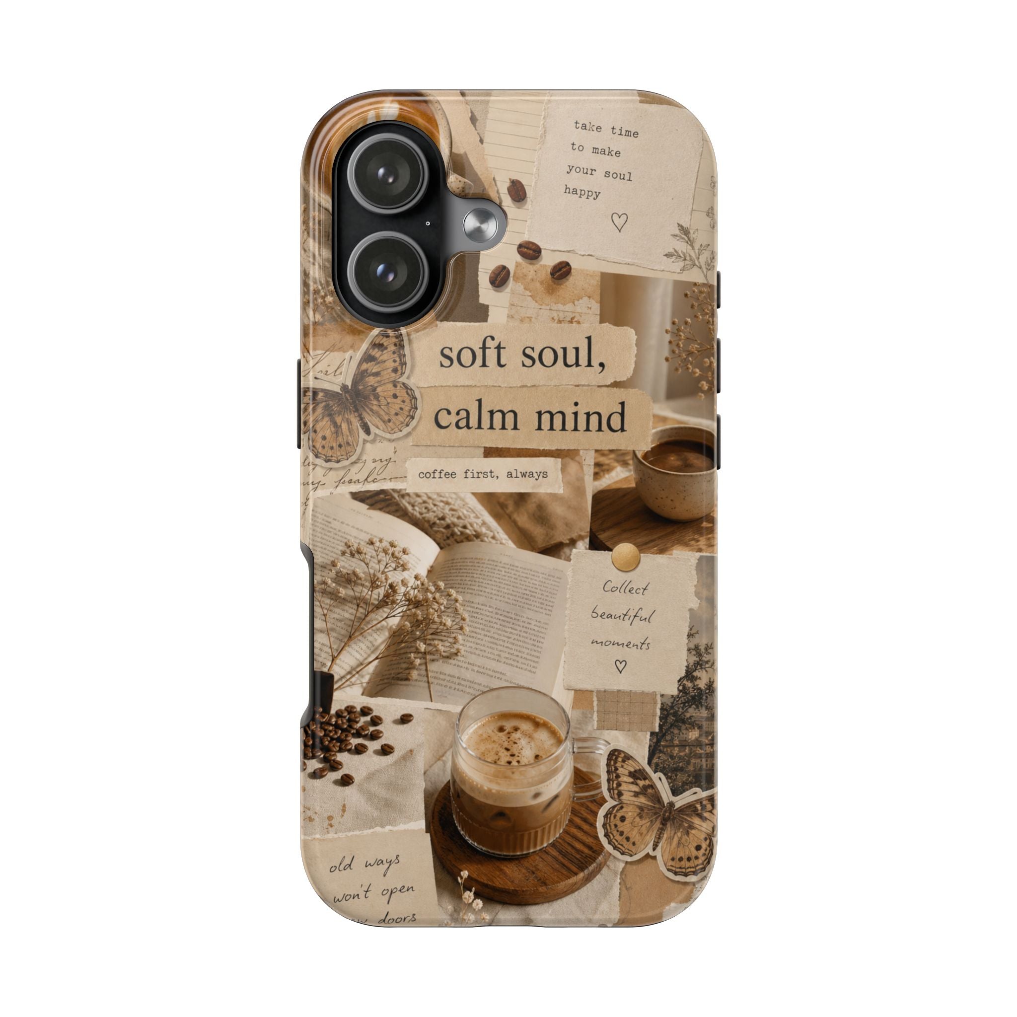 Aesthetic Coffee Collage Phone Case | Soft Soul, Calm Mind - Cozy Vibes | Tough Protective Case for iPhone & Samsung | Butterfly Protective Case