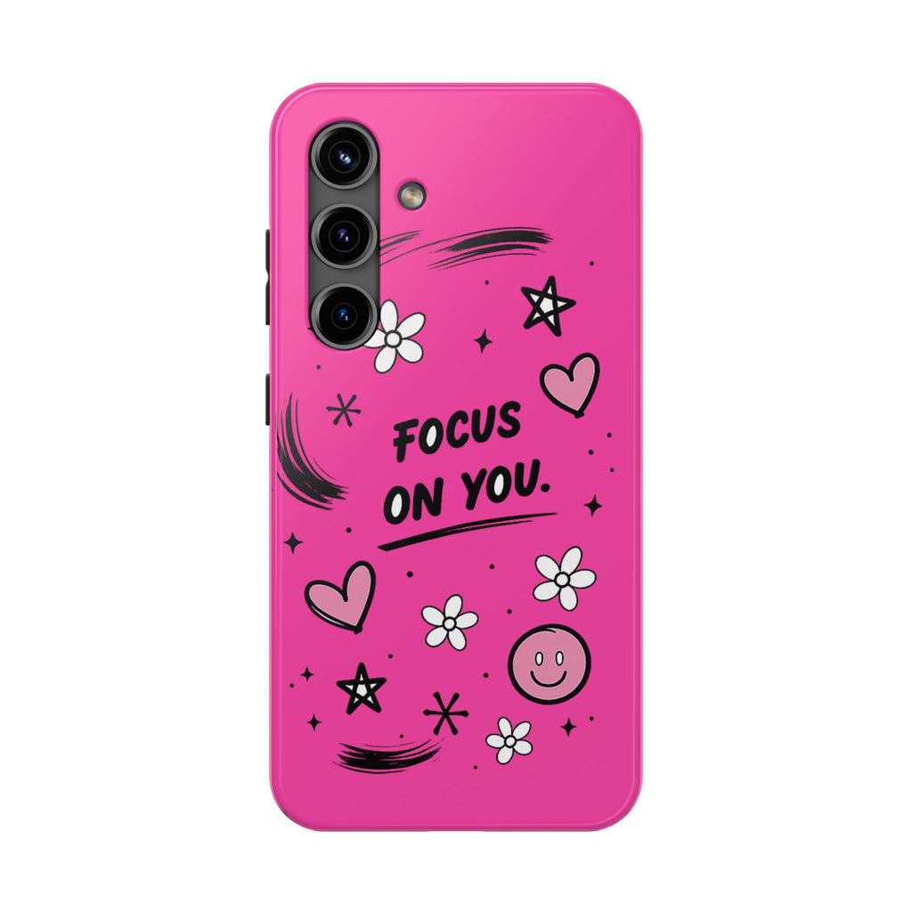 Hot Pink Focus On You Phone Case | Cute Girly Doodle Aesthetic Case for iPhone & Samsung Galaxy | Pink Motivational Phone Cover