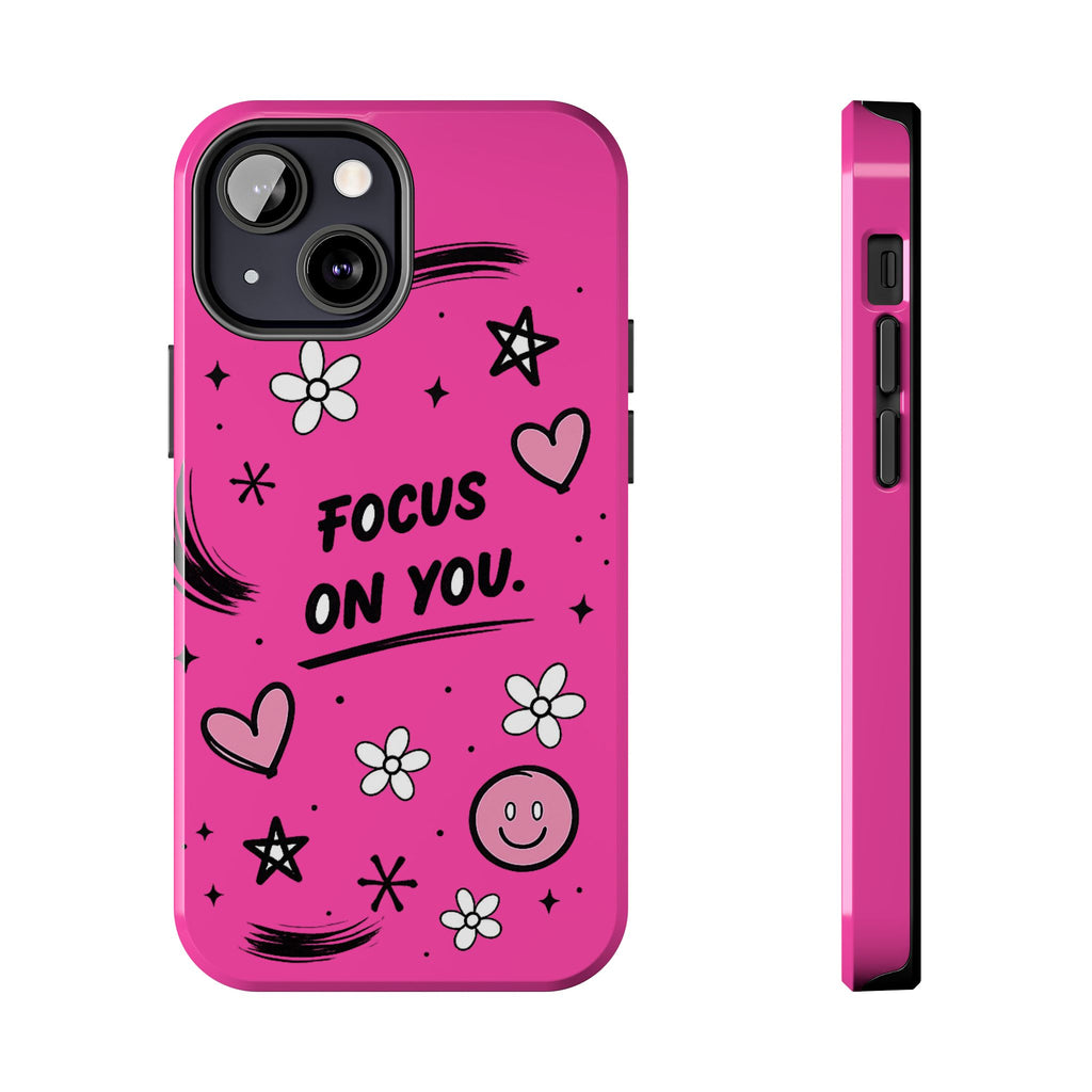 Hot Pink Focus On You Phone Case | Cute Girly Doodle Aesthetic Case for iPhone & Samsung Galaxy | Pink Motivational Phone Cover