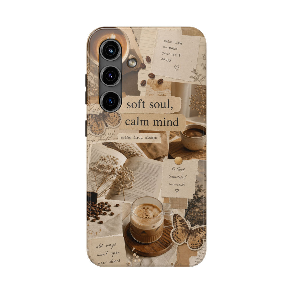Aesthetic Coffee Collage Phone Case | Soft Soul, Calm Mind - Cozy Vibes | Tough Protective Case for iPhone & Samsung | Butterfly Protective Case