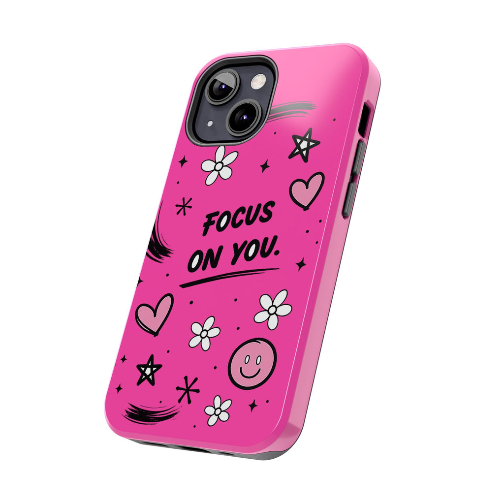 Hot Pink Focus On You Phone Case | Cute Girly Doodle Aesthetic Case for iPhone & Samsung Galaxy | Pink Motivational Phone Cover
